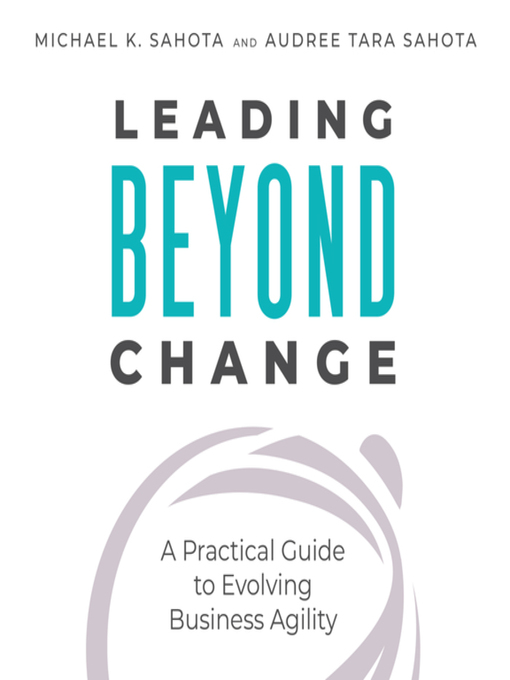 Title details for Leading Beyond Change by Michael Sahota - Wait list